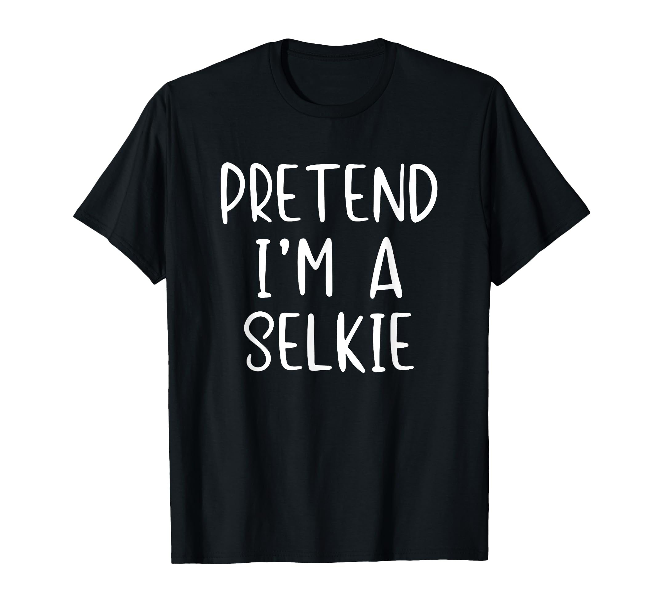 Pretend I'm A Selkie Halloween Costume Simple Adult Kid T-Shirt